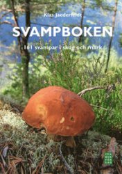 Svampboken 161 svampar i skog och mark