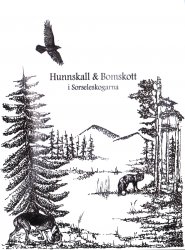 HUNNSKALL & BOMSKOTT i Sorseleskogarna